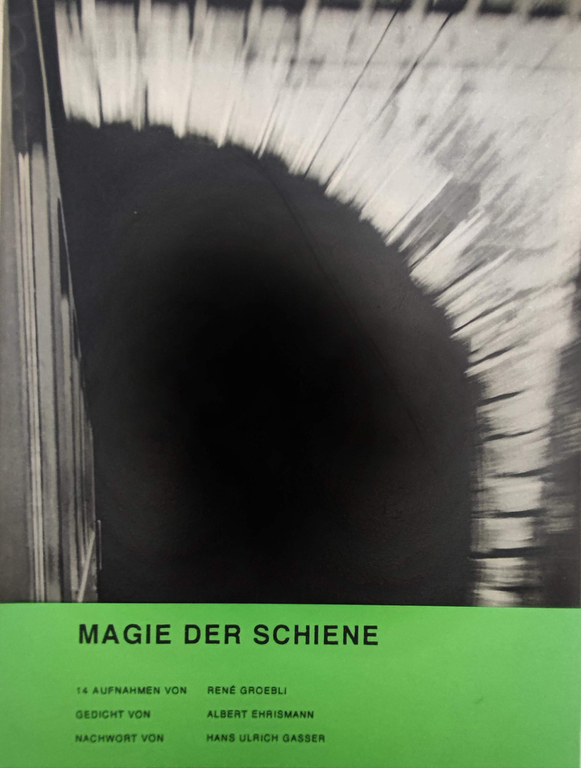 Magie der Schiene. Zürich, Kubus Verlag, 1949.