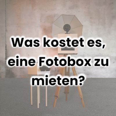 Fotobox mieten kosten