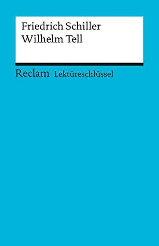 Lektüreschlüssel zu Friedrich Schiller Wilhelm Tell