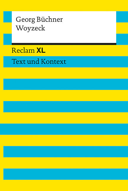 Woyzeck Textausgabe mit Kommentar und Materialien - Reclam XL Text und Kontext (2013)